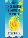 The Incredible Kindness of Paper